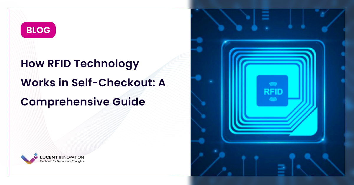 How RFID Technology Works in Self-Checkout: A Comprehensive Guide
