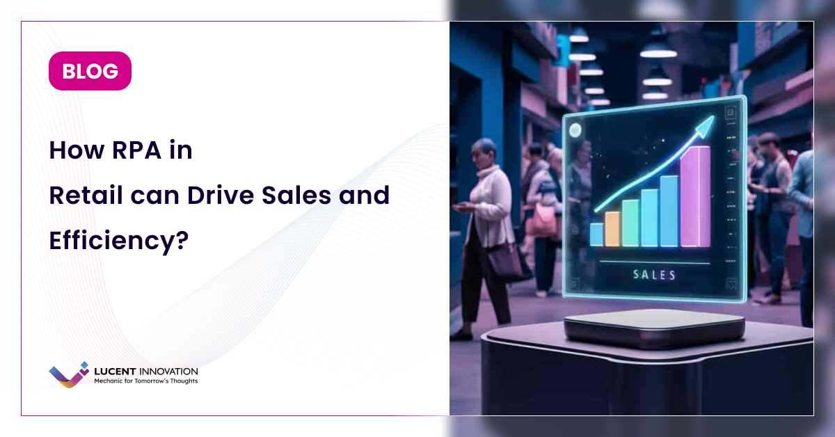 How RPA in retail revolutionizes customer service, inventory, and supply chain