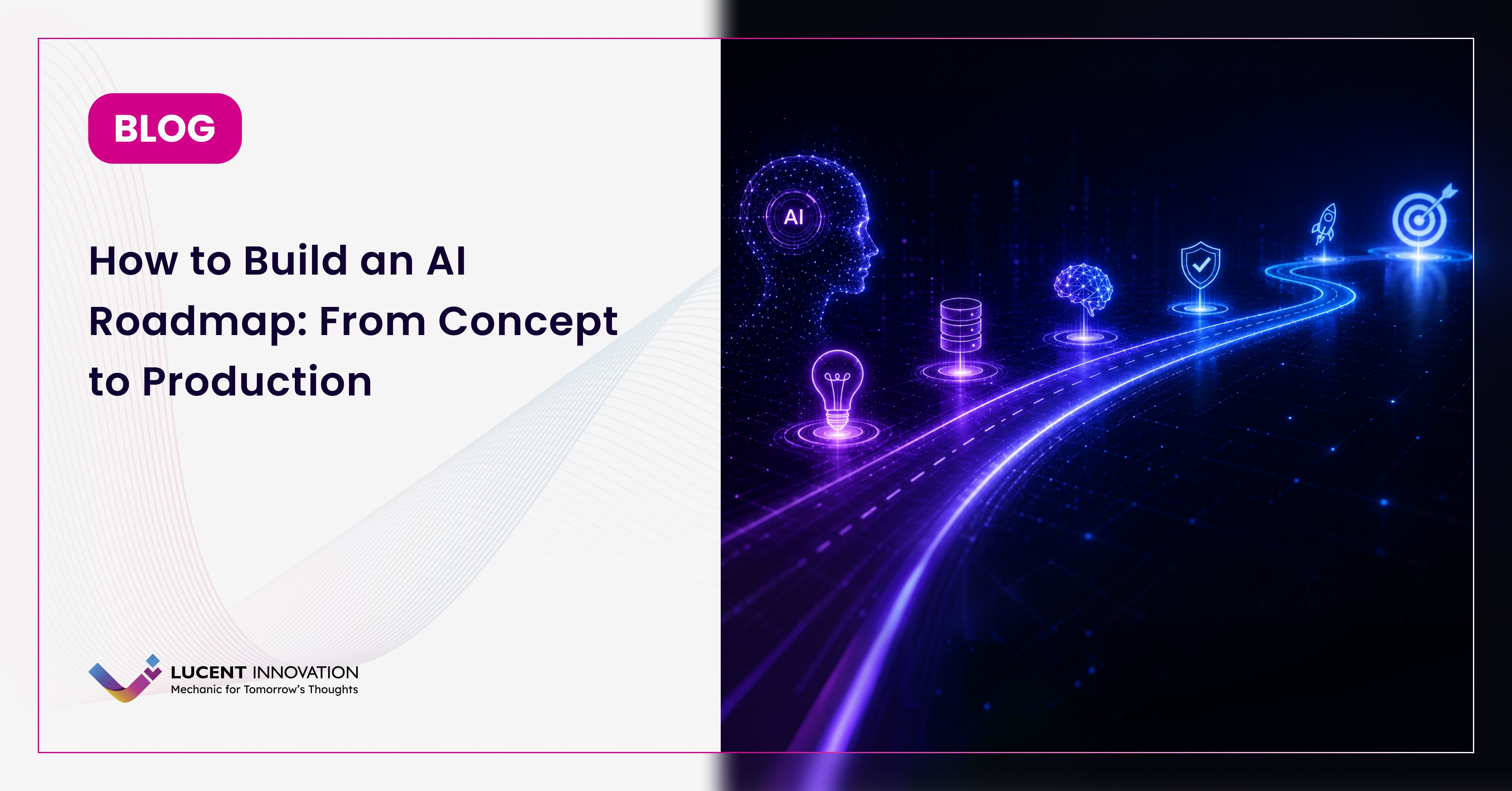 How to Build an AI Roadmap: From Concept to Production