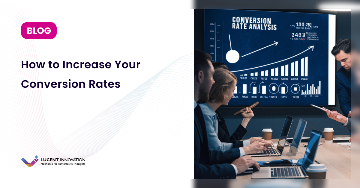 How to Increase Your Conversion Rates