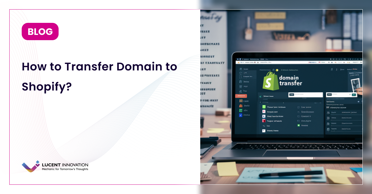 How To Transfer Domain to Shopify