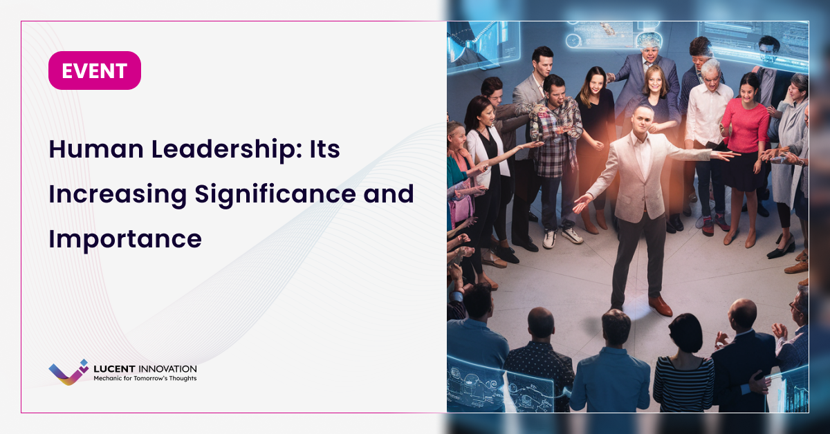 Human Leadership: Its Increasing Significance and Importance