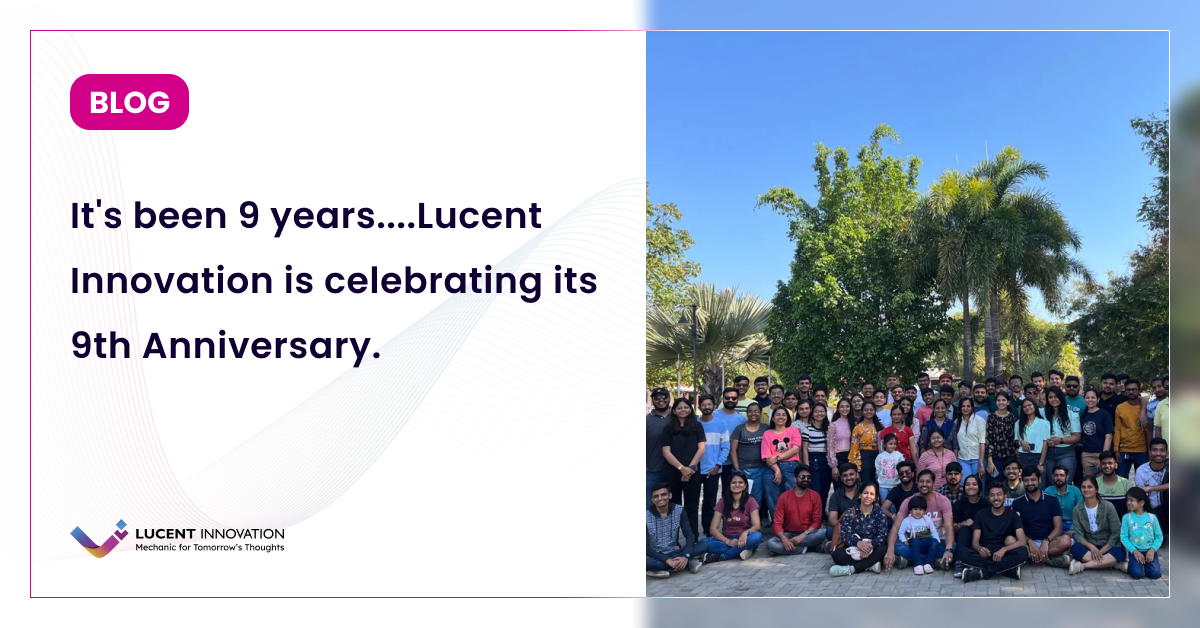 It's been 9 years - Lucent Innovation Celebrates its 9th Anniversary