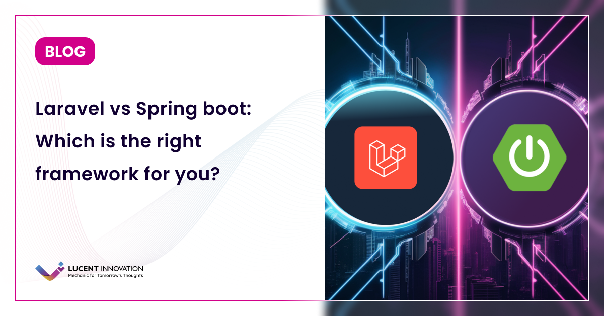 Laravel vs Spring boot: Which is the right framework for you?