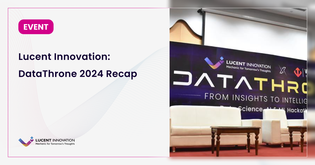 Recap of Lucent Innovation’s DataThrone 2024