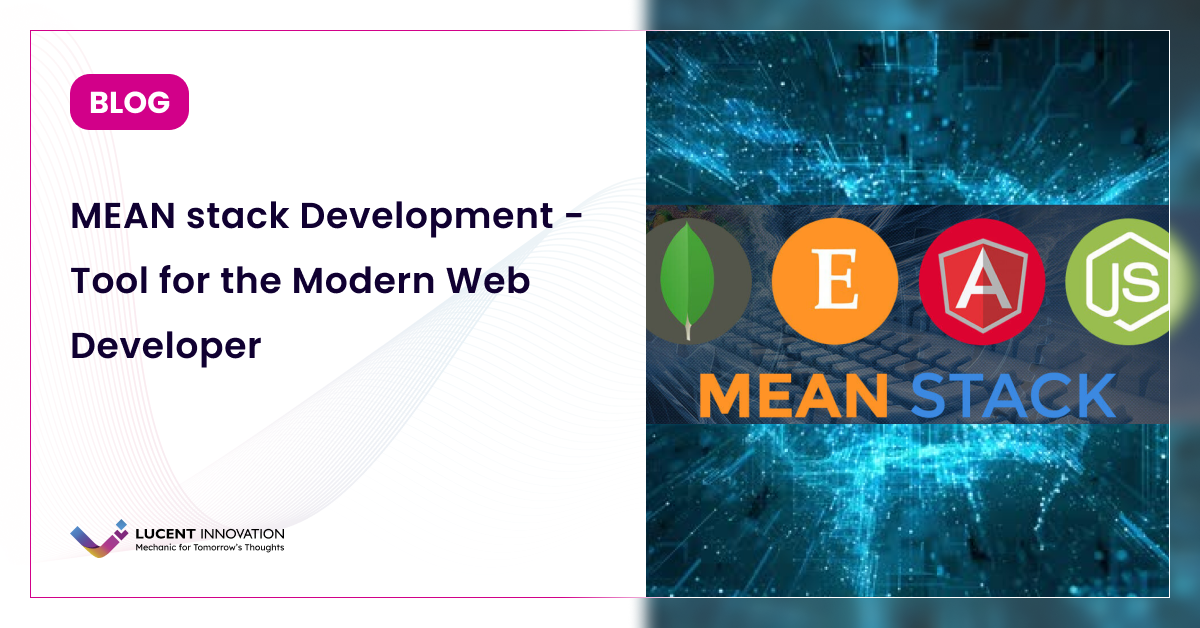 MEAN stack Development - Tool for the Modern Web Developer