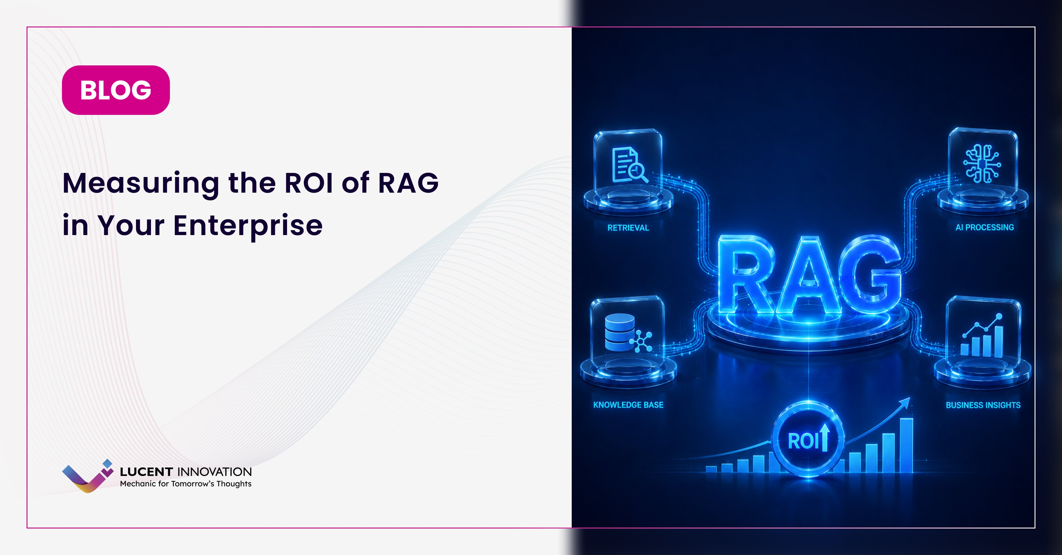 Measuring the ROI of RAG in Your Enterprise