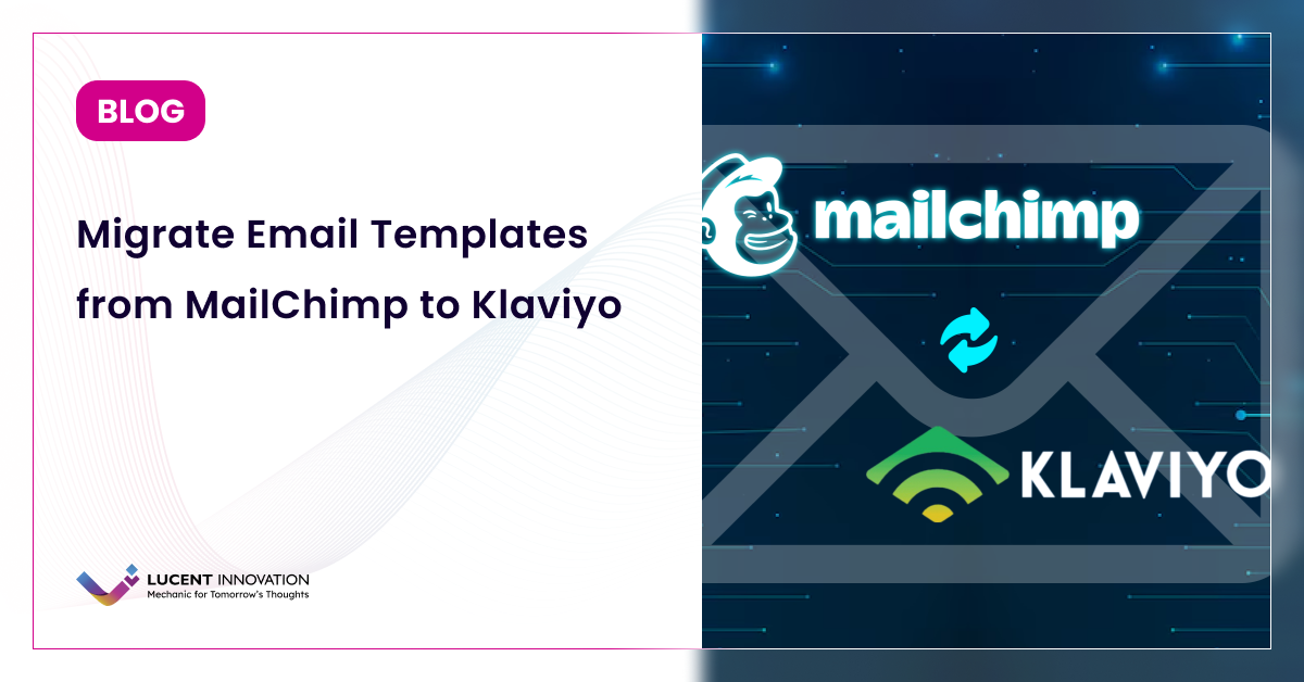 Migrate Email Templates from MailChimp to Klaviyo