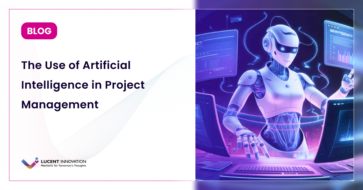 The Use of Artificial Intelligence in Project Management