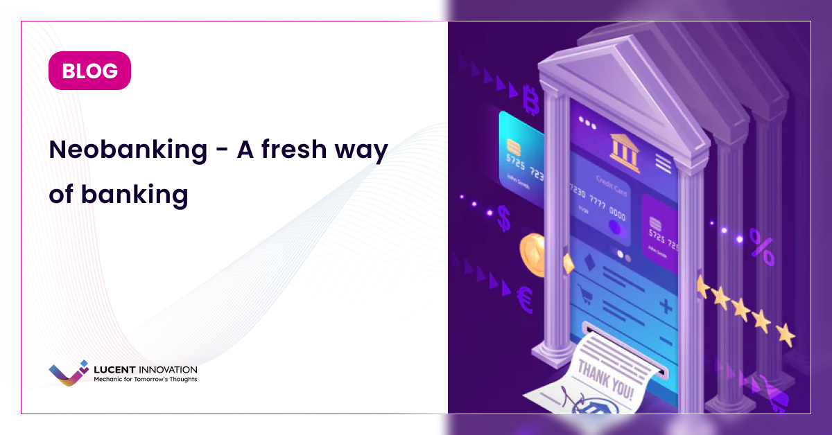 Neobanking - A fresh way of banking