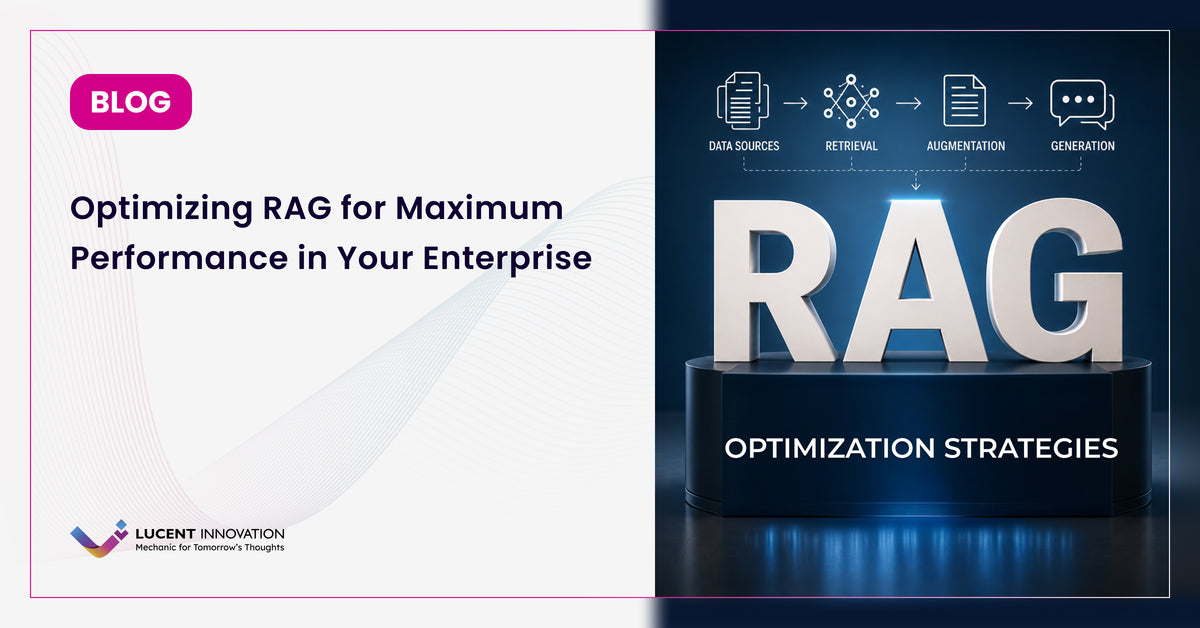 Optimizing RAG for Maximum Performance in Your Enterprise