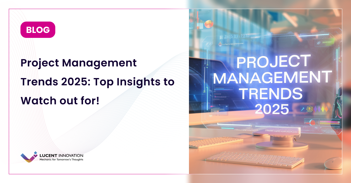 Top 6 Project Management Trends to Watch in 2025