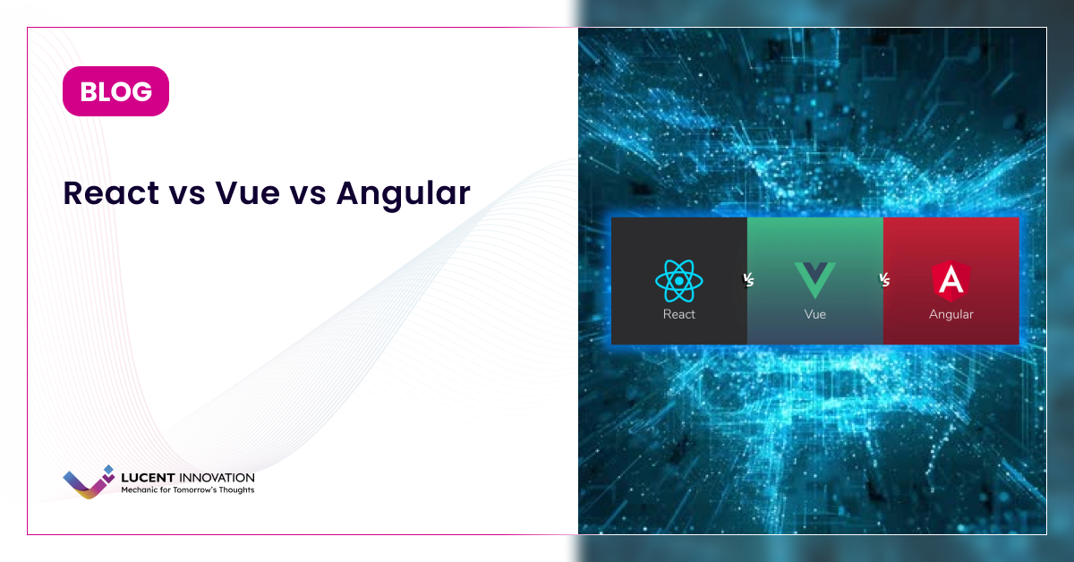 React vs Vue vs Angular: Frame Your Web Success Story