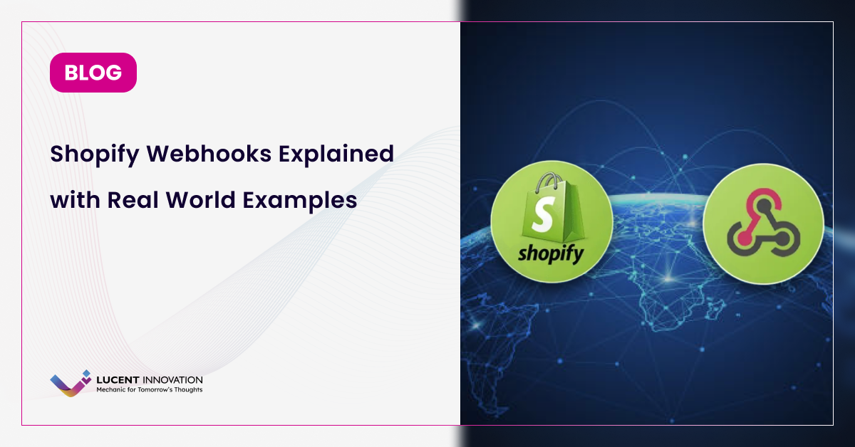Shopify Webhooks Explained with Real Examples