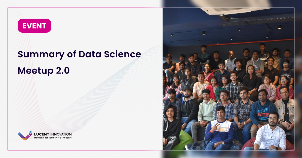 Recap: Lucent Innovation Data Science Meetup 2.0
