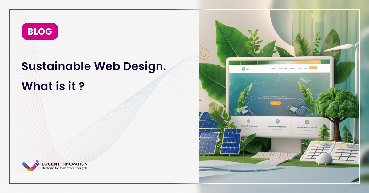 What is Sustainable Web Design and How It Benefits Your Site