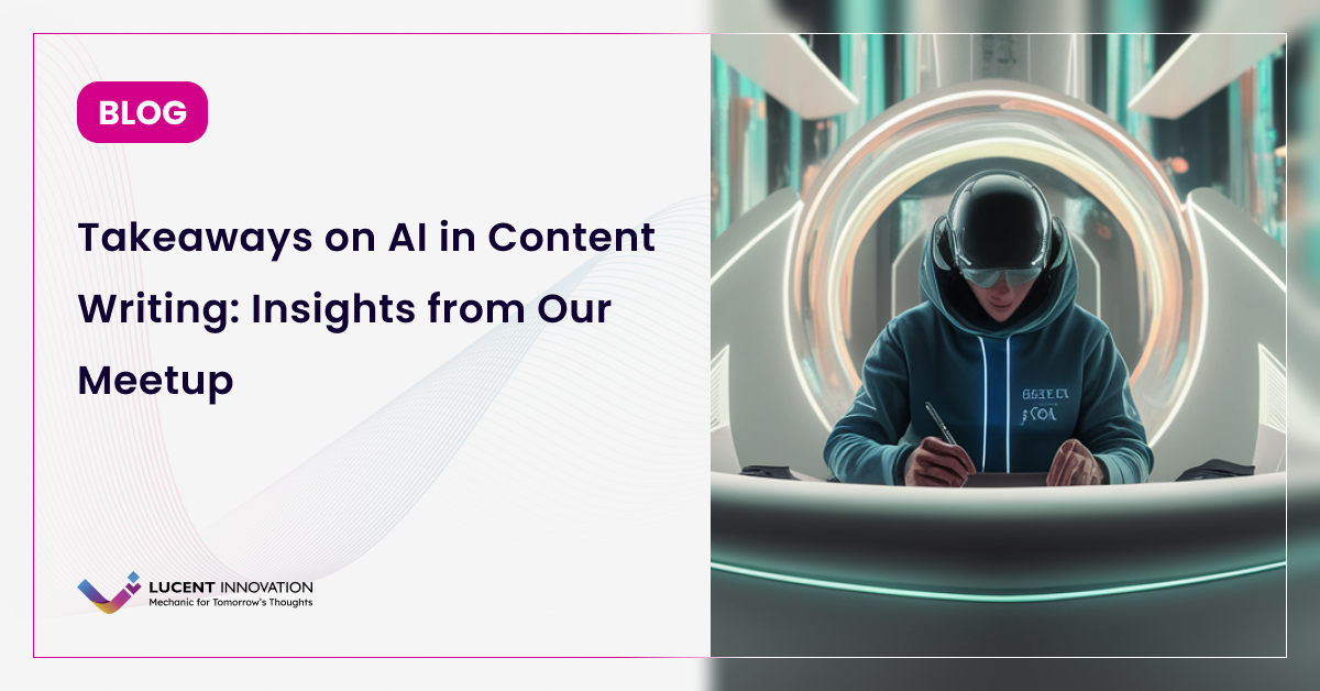 AI in Content Writing: Meetup Takeaways