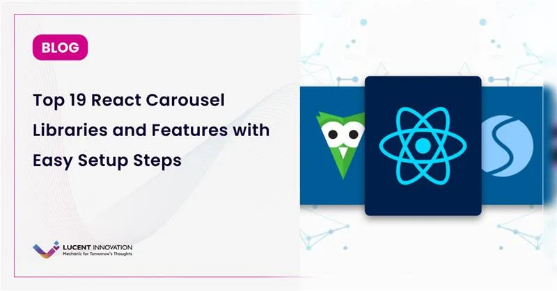 Top 19 React Carousel Libraries and Features with Easy Setup Guide