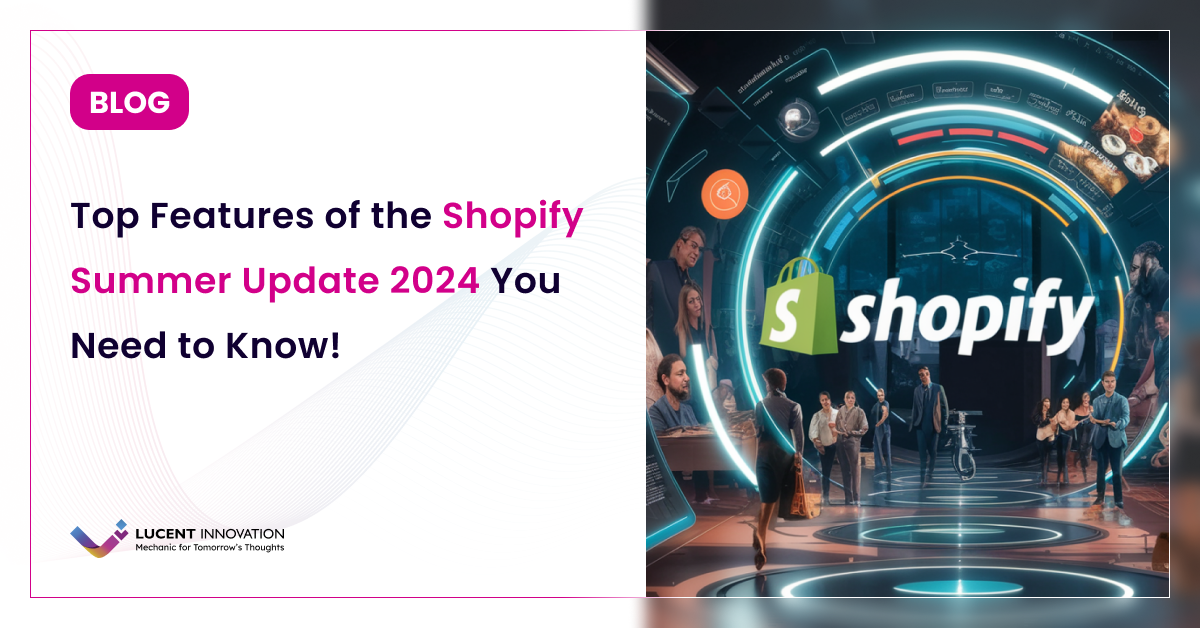 10 Essential Features from the Shopify Summer Update 2024