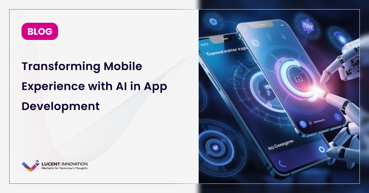 Transforming Mobile Experience with AI in App Development