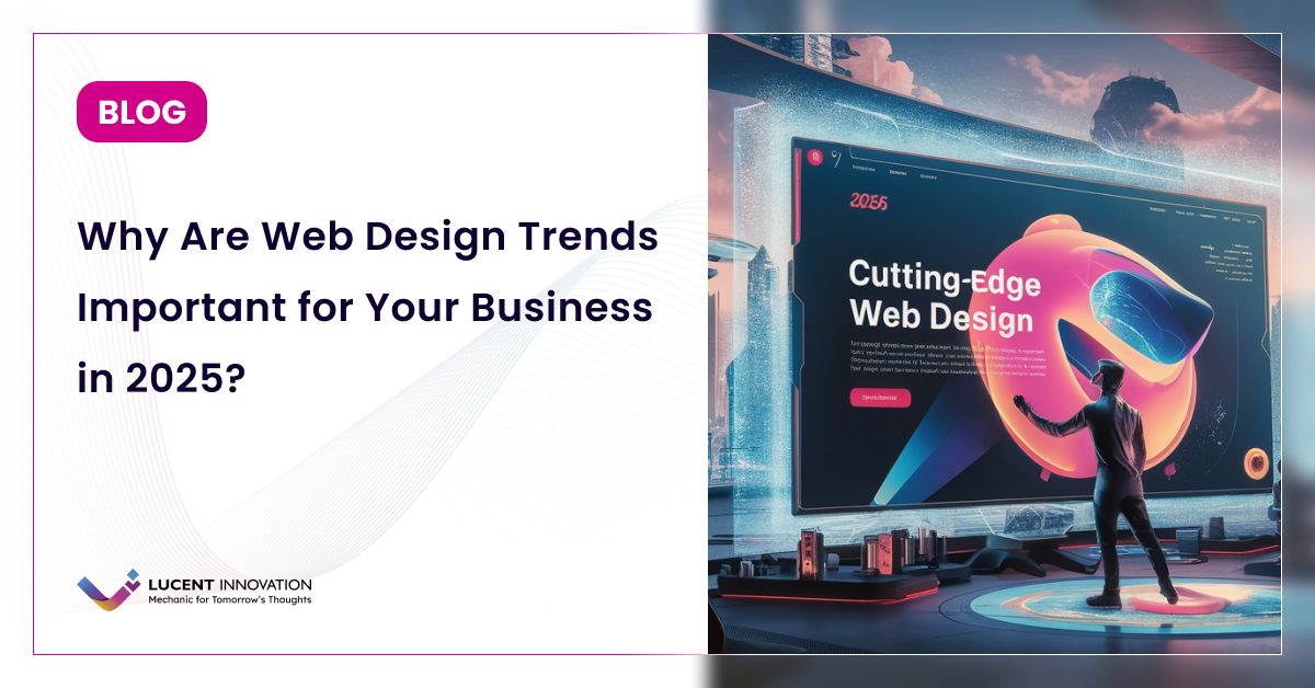 Impactful Web Design Trends to Elevate Your Brand in 2025