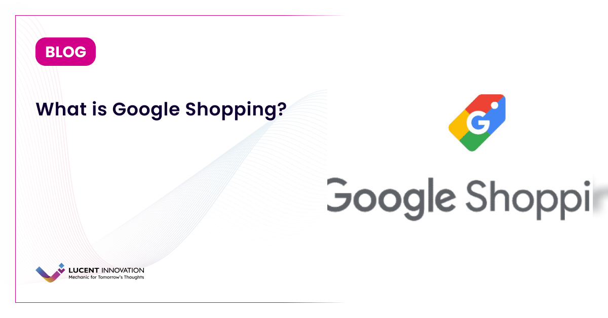 What is Google Shopping?