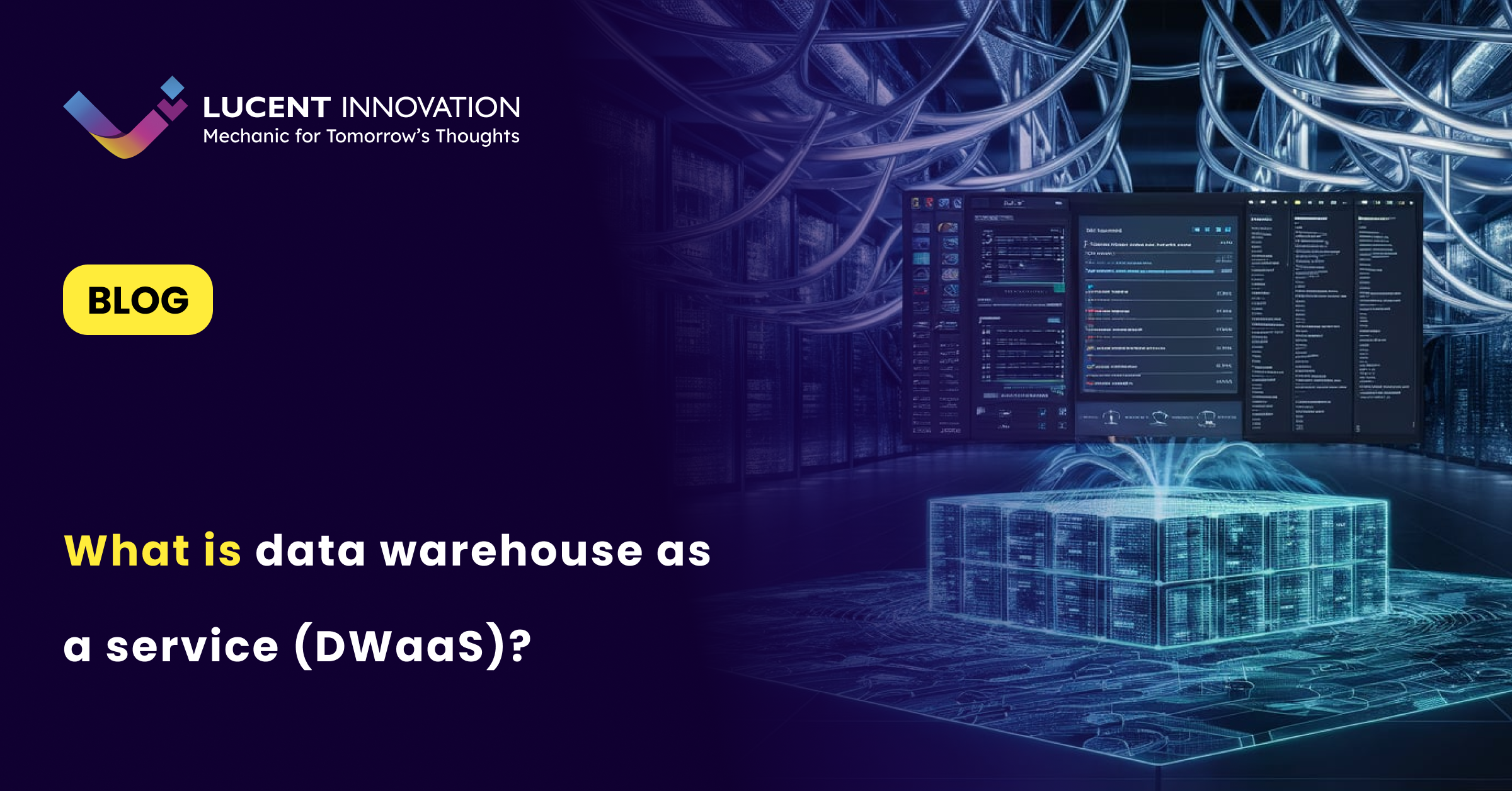 What is Data Warehouse as a Service or DWaaS?