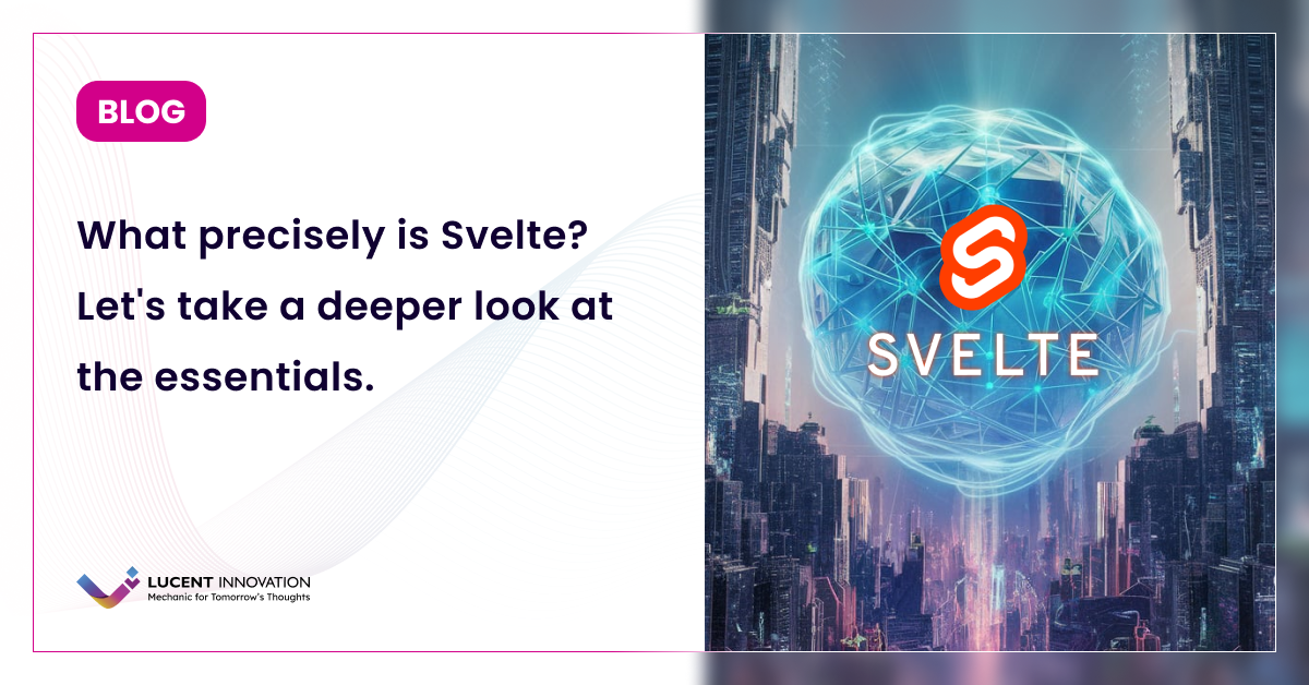 What precisely is Svelte? Let's take a deeper look at the essentials.