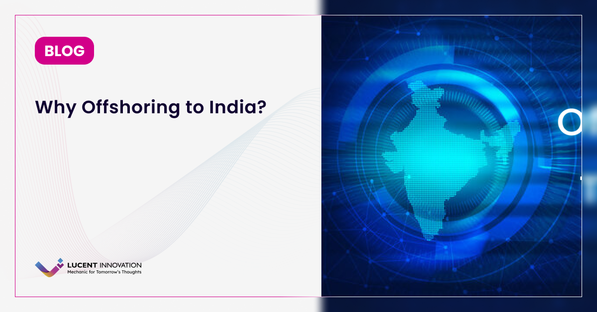 Why Offshoring to India? | Why, How and Benefits