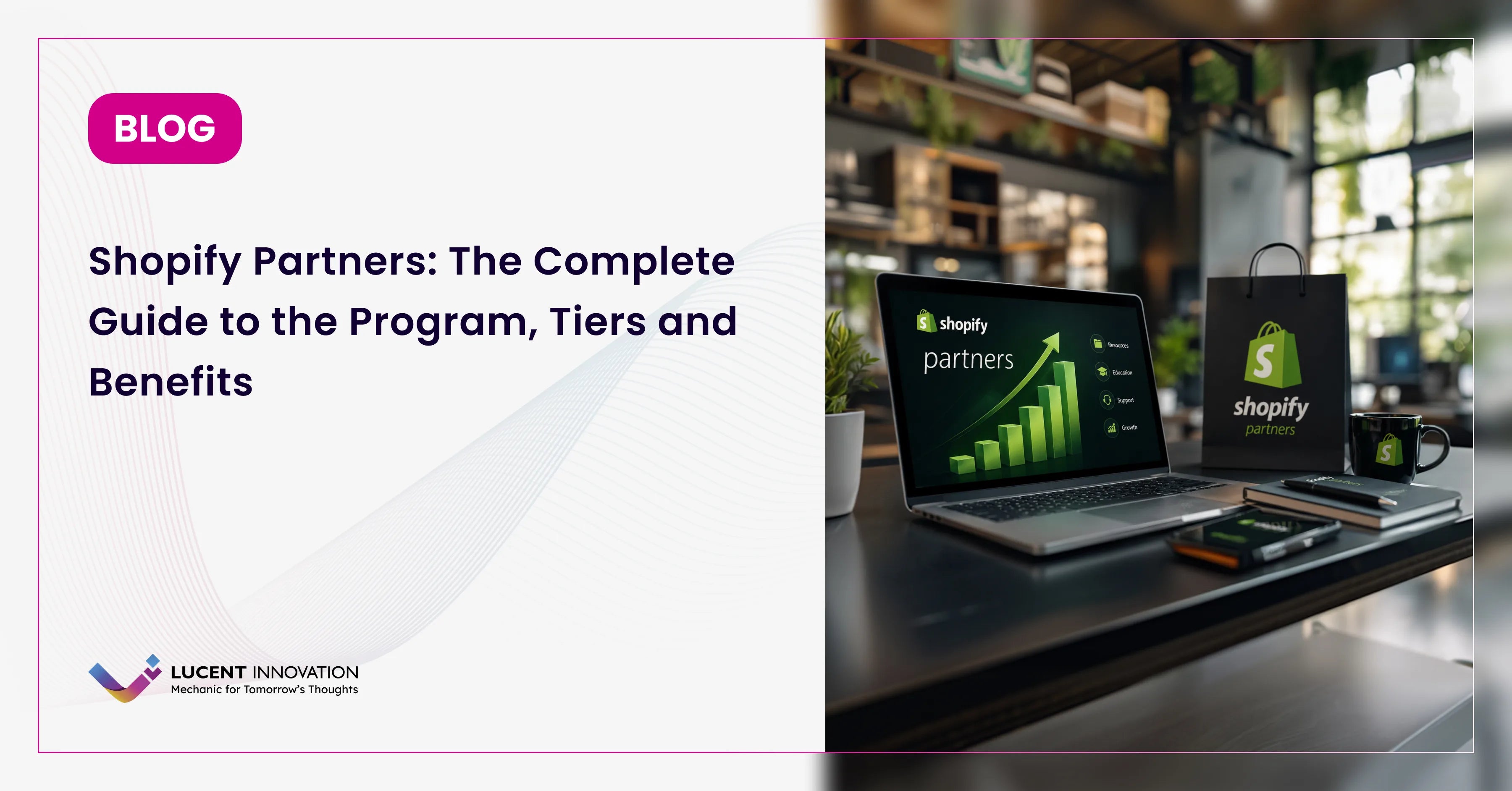Shopify Partners: The Complete Guide to the Program, Tiers and Benefits
