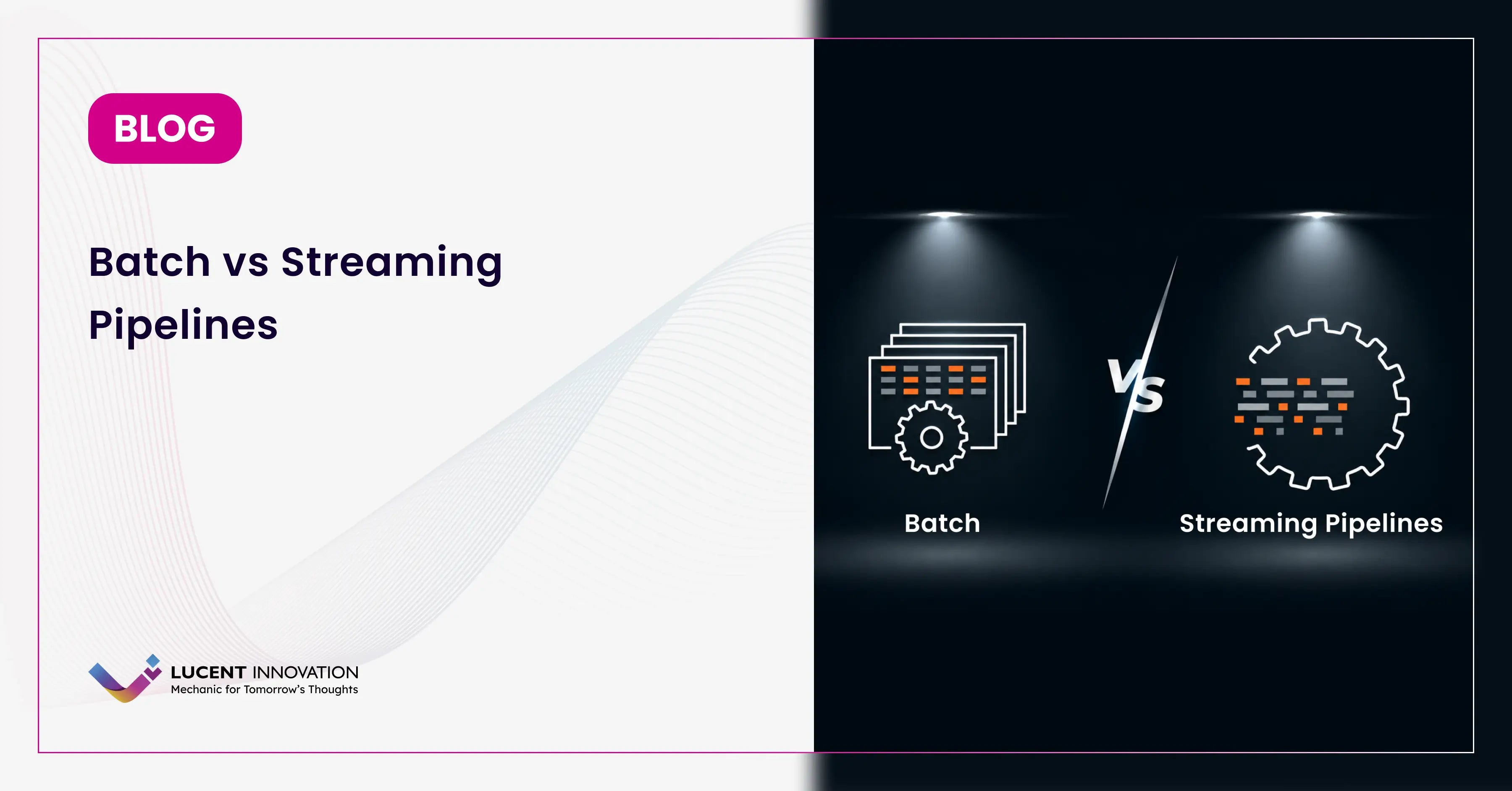 Batch vs Streaming Pipelines