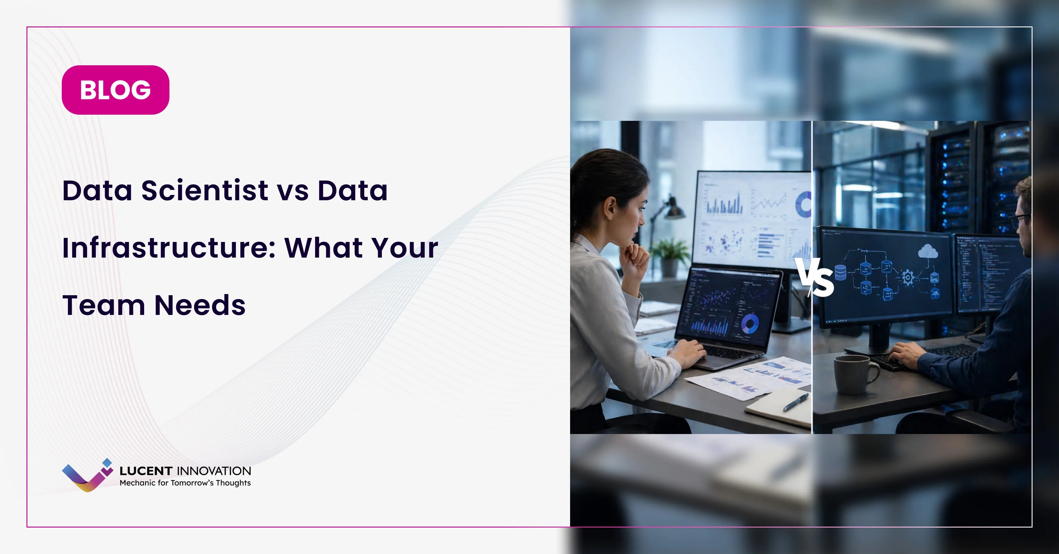 Data Scientist vs Data Infrastructure: What Your Team Needs