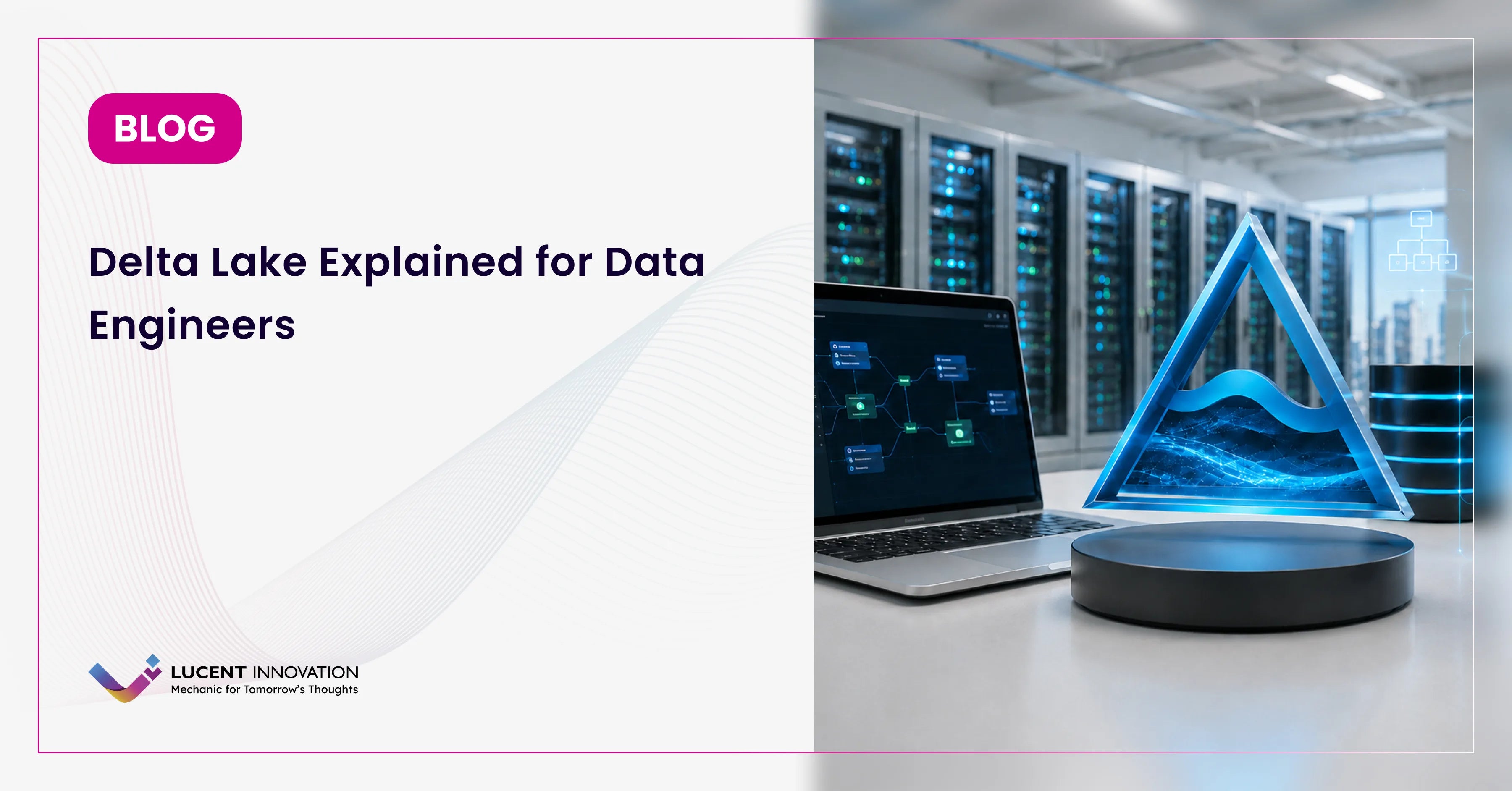Delta Lake Explained for Data Engineers
