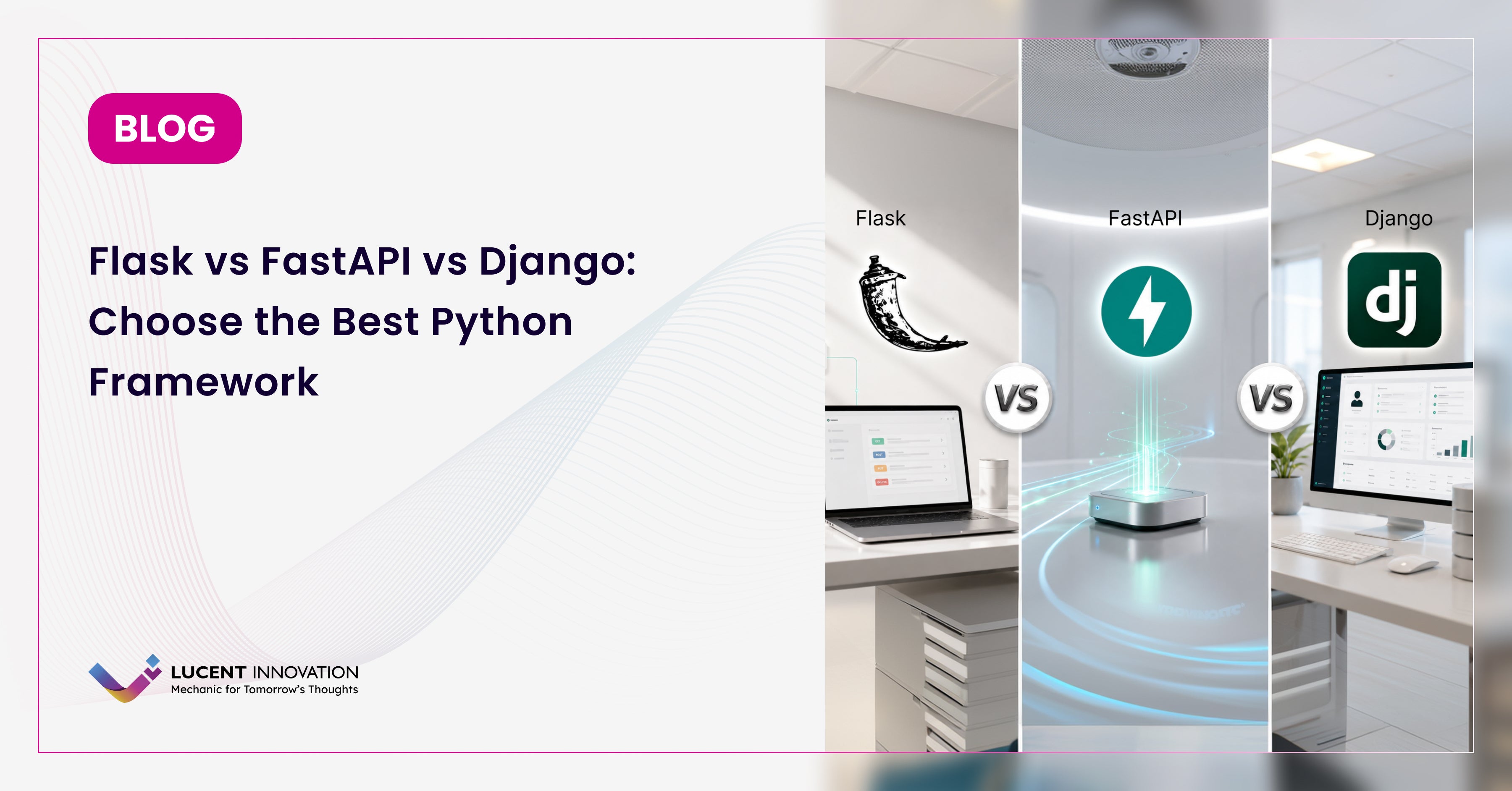 Flask vs FastAPI vs Django: Choose the Best Python Framework