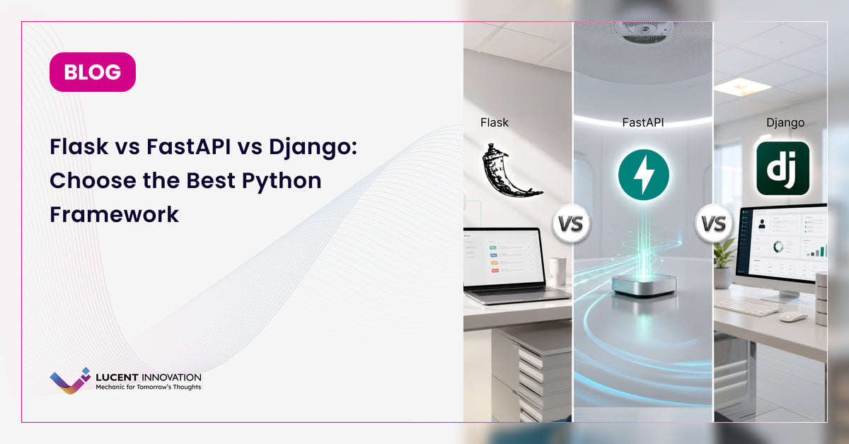 Flask vs FastAPI vs Django: Choose the Best Python Framework