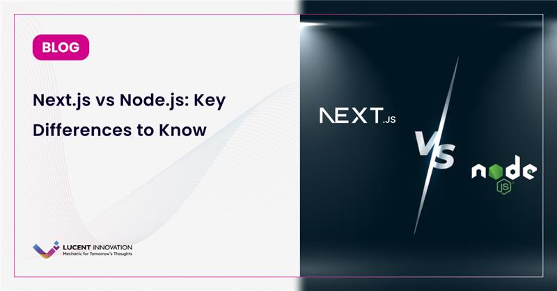 Next.js vs Node.js: Key Differences to Know