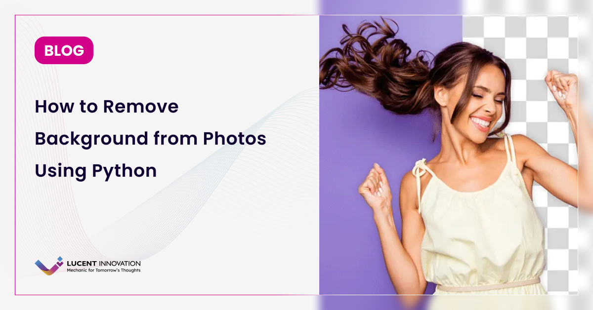 How to Remove Background from Photos Using Python