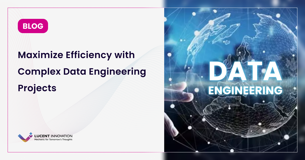 Maximize Efficiency with Complex Data Engineering Projects