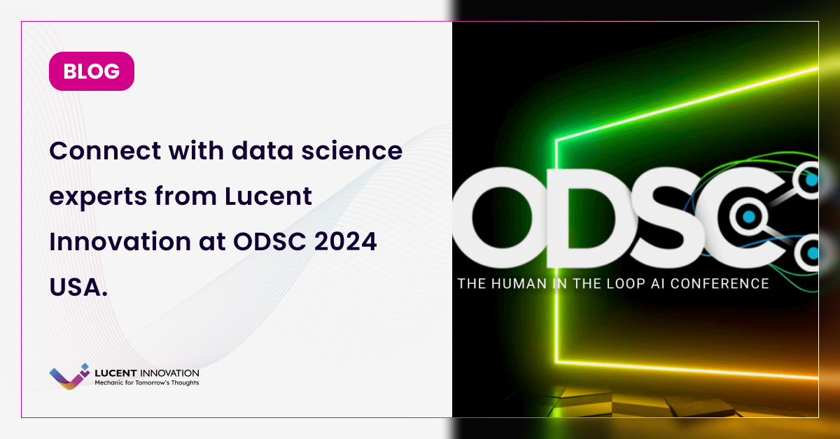 Connect with data science experts from Lucent Innovation at ODSC 2024 USA.