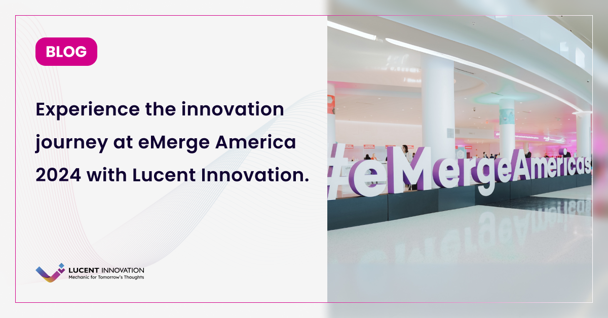 Experience the innovation journey at eMerge America 2024 with Lucent Innovation.
