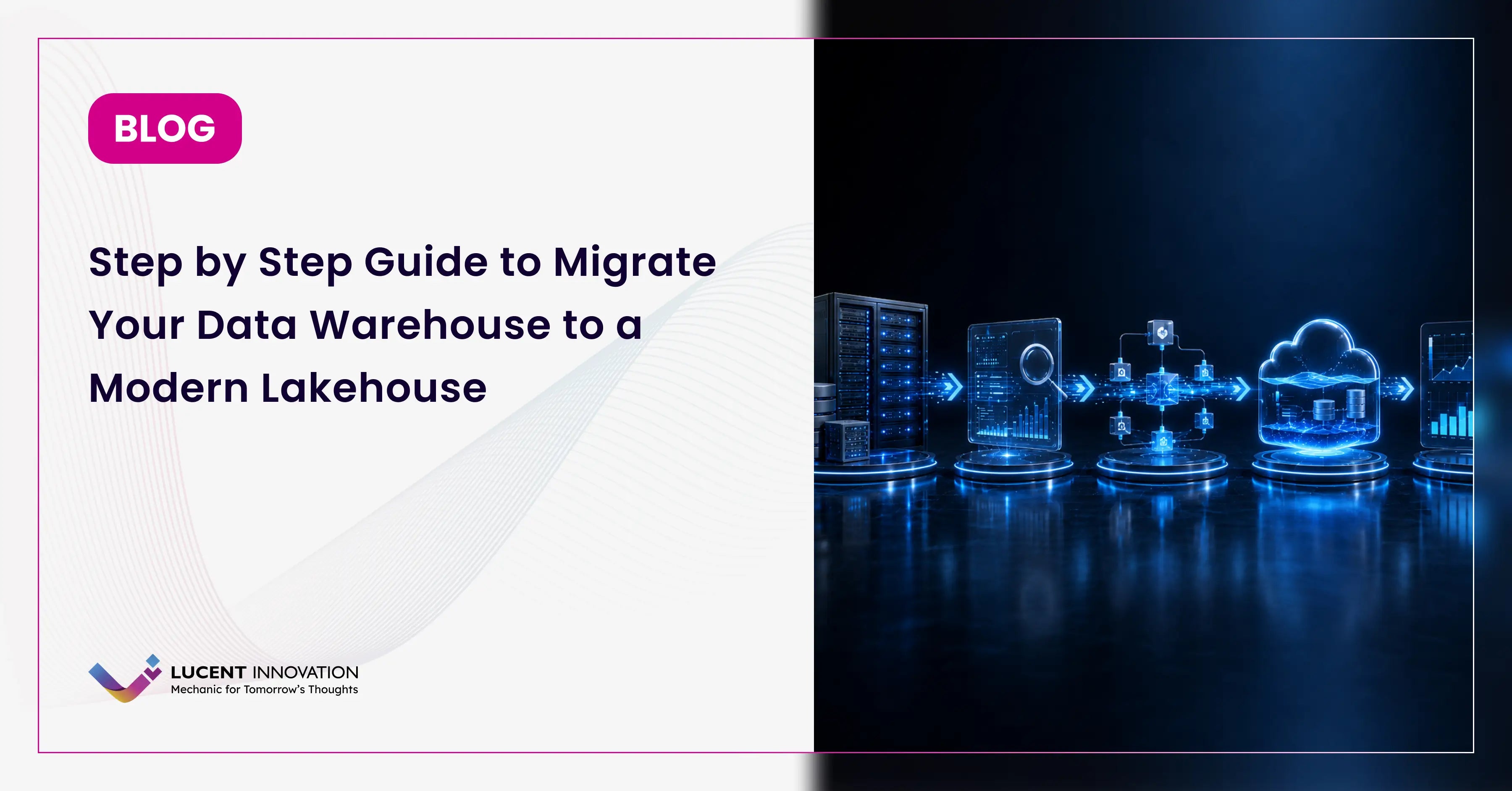 Step by Step Guide to Migrate Your Data Warehouse to a Modern Lakehouse