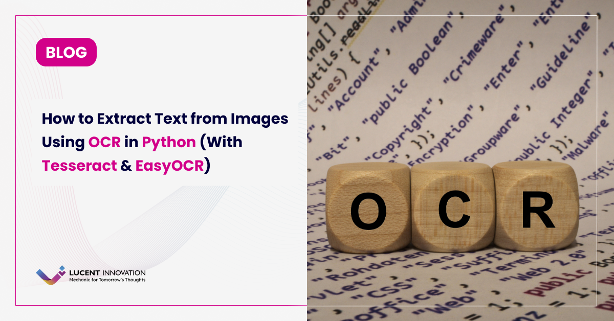 How to Extract Text from Images Using OCR in Python (With Tesseract & EasyOCR)