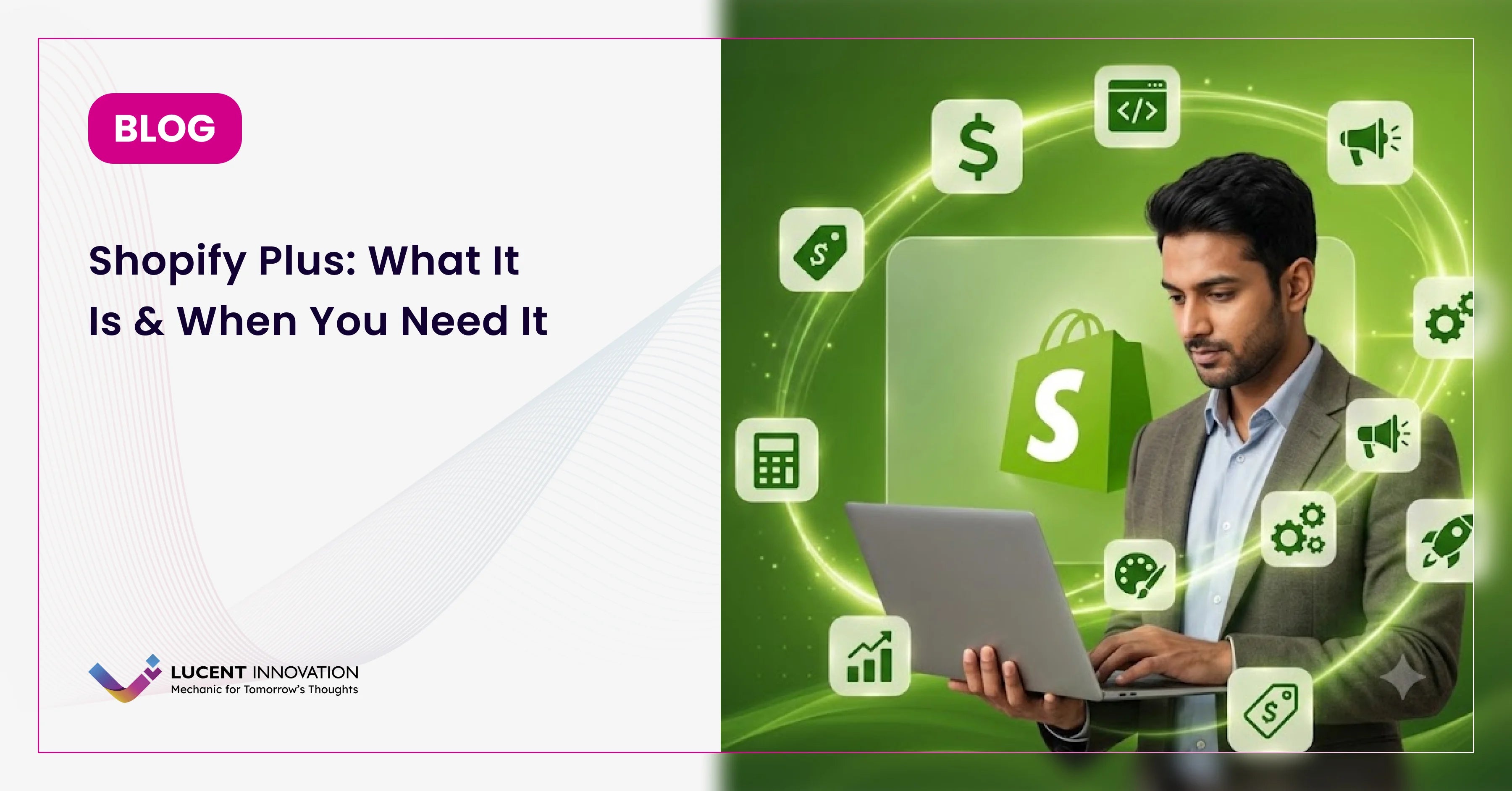 Shopify Plus: What It Is & When You Need It