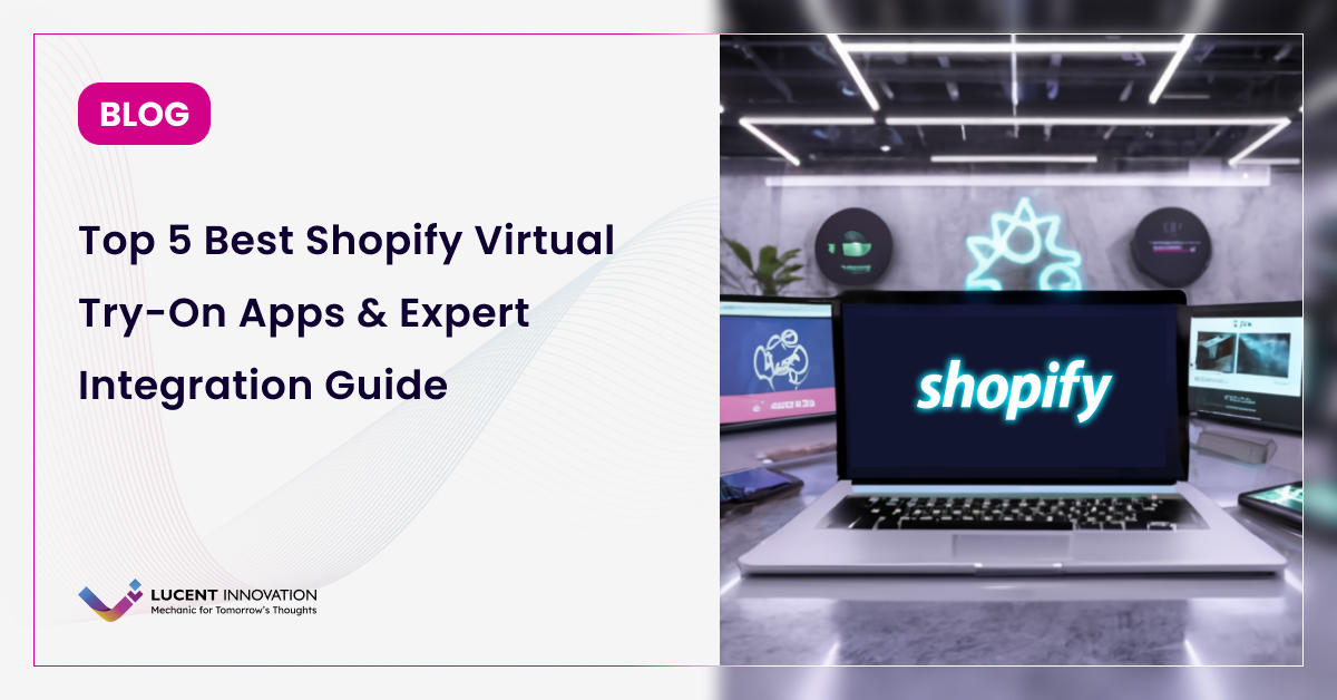 Top 5 Best Shopify Virtual Try-On Apps & Expert Integration Guide